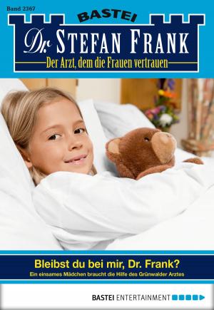 Cover of the book Dr. Stefan Frank - Folge 2367 by Joachim Masannek