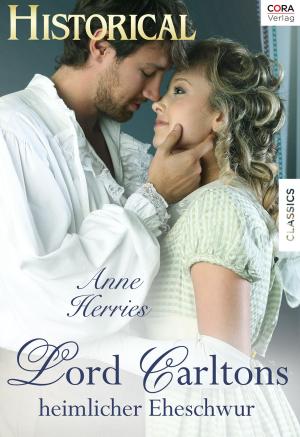 Cover of the book Lord Carltons heimlicher Eheschwur by Rebecca Winters