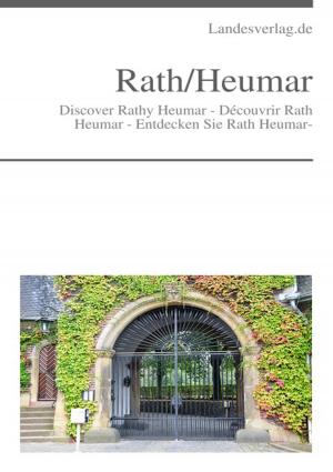 Cover of the book Discover Rath Heumar - Découvrir Rath Heumar - Entdecken Sie Rath Heumar- by Angela Mackert