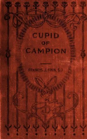 Cover of the book Cupid of Campion by William Makepeace Thackeray