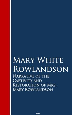 Cover of the book Narrative of the Captivity and Restoration of Mrs. Mary Rowlandson by Andrew Lang