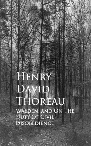 Book cover of Walden, and On The Duty Of Civil Disobedience