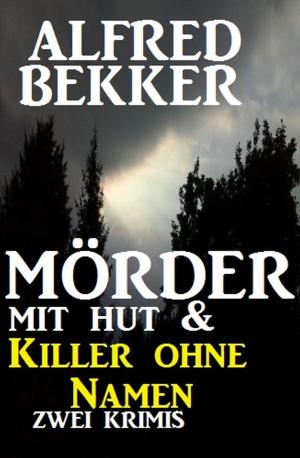 Cover of the book Mörder mit Hut & Killer ohne Namen by Arik Steen