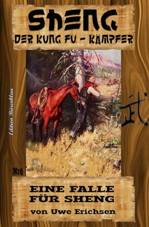 bigCover of the book Sheng #6: Eine Falle für Sheng by 