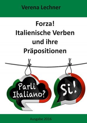 Cover of the book Forza! Italienische Verben und ihre Präpositionen by Laura Elizabeth Howe Richards