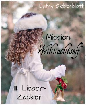 Book cover of Mission: Weihnachtself - Lieder-Zauber