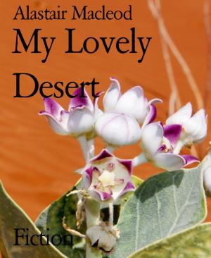 Cover of the book My Lovely Desert by Robert Louis Stevenson