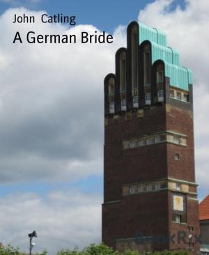 Cover of the book A German Bride by John laFleur II, Brian Costelle w Introduction by Dr Ina Fandrich