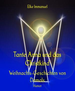 Cover of the book Tante Anna und das Christkind by Larry Lash