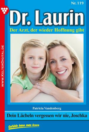 Cover of the book Dr. Laurin 119 – Arztroman by Tessa Hofreiter