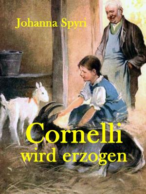 Cover of the book Cornelli wird erzogen by Charles Bunyan