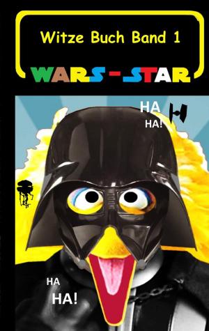 Cover of the book Wars - Star (Das Witzebuch Band 1) by Kurt Dröge