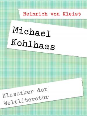Cover of the book Michael Kohlhaas by Wolfgang Schneider