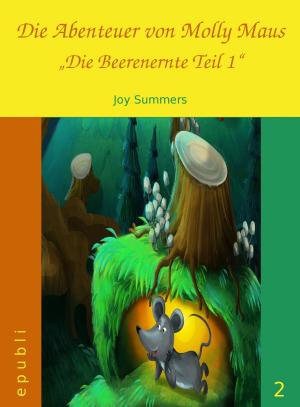 Cover of the book Die Abenteuer von Molly Maus - Die Beerenernte Teil 1 by Jack London