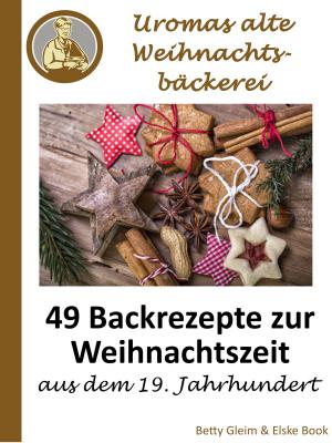 Cover of the book Uromas alte Weihnachtsbäckerei by Bernhard Ka