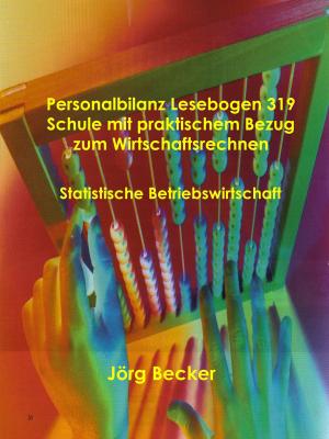 Cover of the book Personalbilanz Lesebogen 319 Schule mit praktischem Bezug zum Wirtschaftsrechnen by Hartmut Wiedling, Jürgen Baasch, Kirsten Frahm, Charlotte Günther