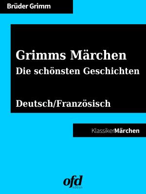 Cover of the book Grimms Märchen - Die schönsten Geschichten by Joachim Schneider