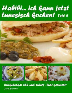 bigCover of the book Habibi... ich kann jetzt tunesisch kochen! Teil 5 by 