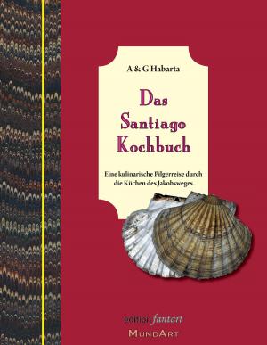 Cover of the book Das Santiago Kochbuch by Andreas Holzinger
