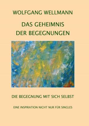 Cover of the book Das Geheimnis der Begegnungen by Gisela Paprotny