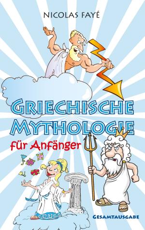 Cover of the book Griechische Mythologie für Anfänger by Jürgen Weber