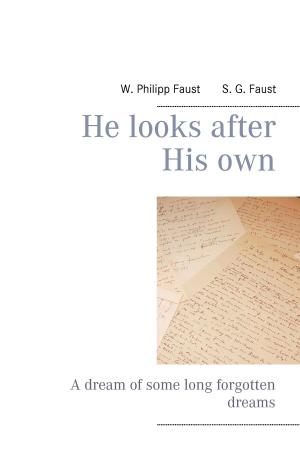 Cover of the book He looks after His own by Alexander Alaric, Joana Peters