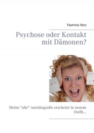Cover of the book Psychose oder Kontakt mit Dämonen? by Moore Healing Association