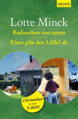 Cover of the book Radieschen von unten & Einer gibt den Löffel ab by Barbara Klein