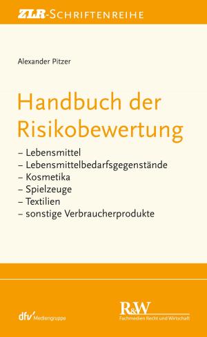 Cover of the book Handbuch der Risikobewertung by Thomas Hey, Gerrit Forst