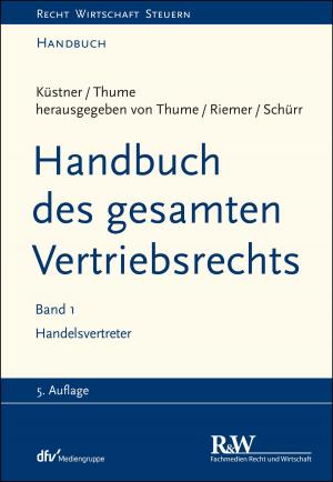 Cover of the book Handbuch des gesamten Vertriebsrechts, Band 1 by Joachim Moritz, Joachim Strohm