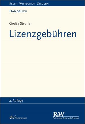 Cover of the book Lizenzgebühren by Martin Müller, Rochus Wallau, Markus Grube