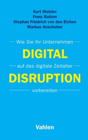 Cover of the book Digital Disruption by Gerrit Brösel, Christoph Freichel, Dirk Hildebrandt