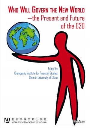 Cover of the book Who Will Govern the New World—the Present and Future of the G20 by Robert Lorenz, Matthias Micus, Roland Hiemann