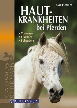 Cover of the book Hautkrankheiten bei Pferden by Anne-Katrin Hagen
