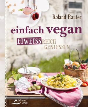 Cover of the book einfach vegan - eiweißreich genießen by Hilda Nowotny