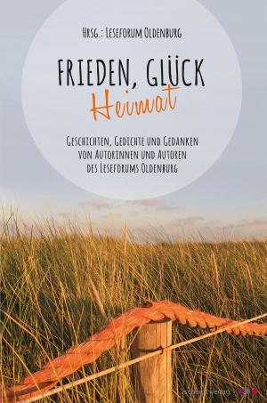 Cover of the book Frieden, Glück - Heimat: Erzählungen by Gérard Schwyn
