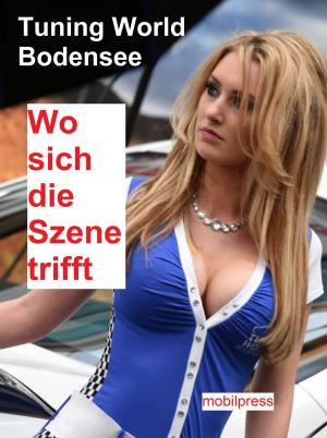 Cover of the book Tuning World Bodensee by Tom Klobe