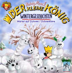 Cover of the book Der kleine König - Wintergeschichten by Hedwig Munck