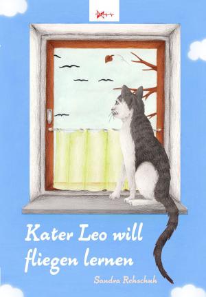 Cover of the book Kater Leo will fliegen lernen by Robert Jackson-Lawrence