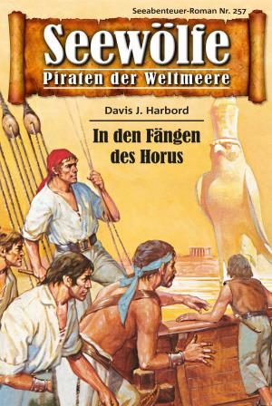 Cover of the book Seewölfe - Piraten der Weltmeere 257 by Fred McMason, John Curtis, Roy Palmer, Kelly Kevin, Davis J.Harbord