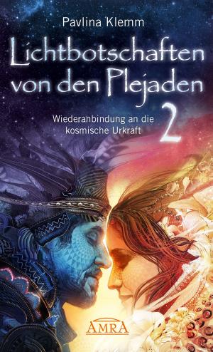 Cover of the book Lichtbotschaften von den Plejaden Band 2 by Anja Rivinius