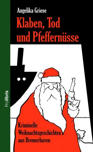 Cover of the book Klaben, Tod und Pfeffernüsse by Gerd Zipper