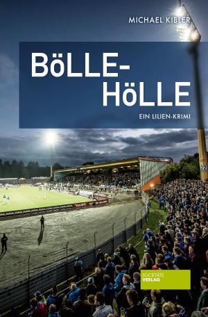 Cover of the book Bölle-Hölle by Michael Kibler