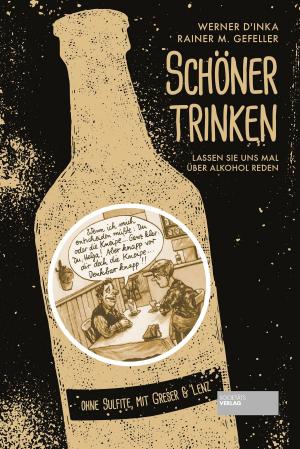 Cover of the book Schöner trinken by Werner D'Inka, Peter Lückemeier