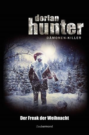 Cover of the book Dorian Hunter - Der Freak der Weihnacht by Michael J. Parrish, Steve Salomo