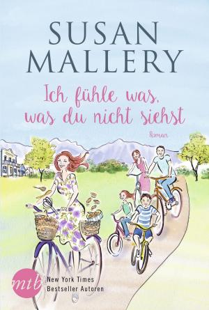 Cover of the book Ich fühle was, was du nicht siehst by Nora Roberts