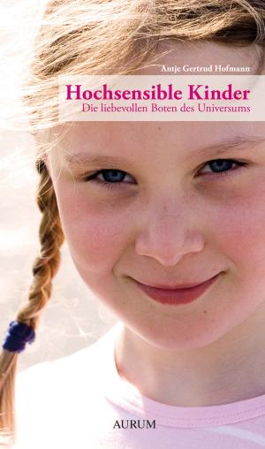 Cover of the book Hochsensible Kinder by Dr. med. Wolfgang Schachinger, Dr. med. Ernst Schrott