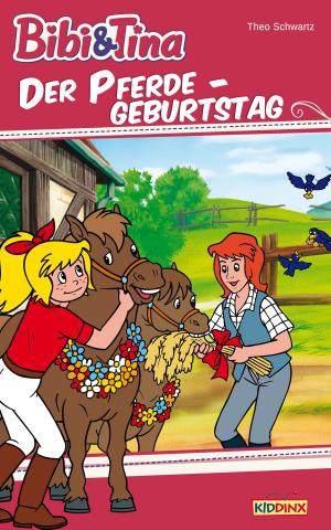 Cover of the book Bibi & Tina - Der Pferdegeburtstag by Theo Schwartz, Ulf Tiehm