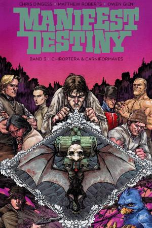 Cover of the book Manifest Destiny 3: Chiroptera & Carniformaves by Peter David