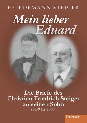 Cover of the book Mein lieber Eduard by Toni M. Nutter